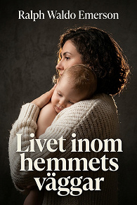 Cover for Livet inom hemmets väggar