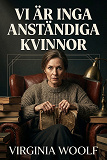 Cover for Vi är inga anständiga kvinnor