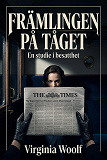 Cover for Främlingen på tåget: En studie i besatthet