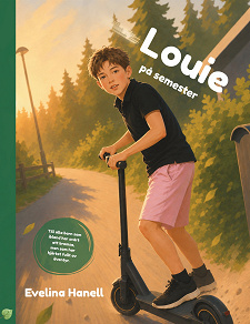 Cover for Louie på semester: Till alla barn som ibland har svårt att bromsa, men som har hjärtat fullt av äventyr.