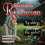 Cover for Ta aldrig livet för givet