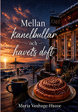 Cover for Mellan kanelbullar och havets doft