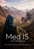 Cover for Med IS - mot Talibanerna: En ung muslimsk kvinnas livsvandring