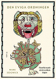 Cover for Den eviga ordningen: Filosofisk mysticism och den radikala högern