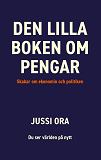 Cover for Den lilla boken om pengar: Skakar om ekonomin och politiken