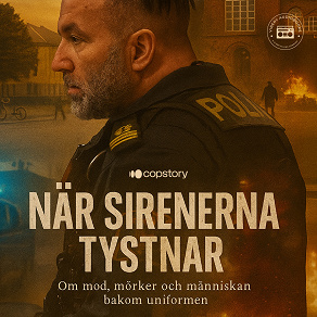 Cover for När sirenerna tystnar: Om mod, mörker och människan bakom uniformen