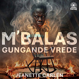 Cover for M'balas gungande vrede