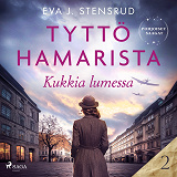 Cover for Kukkia lumessa – Tyttö Hamarista 2