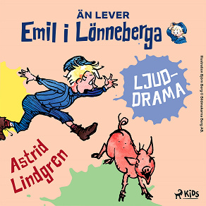 Cover for Än lever Emil i Lönneberga – Ljuddrama