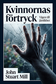 Cover for Kvinnornas förtryck: Vägen till jämlikhet