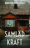 Cover for Samlad Kraft: När folket tog plats