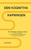 Cover for Den kognitiva kapningen: Hur vi tar tillbaka vår mentala skärpa från sockerdimman