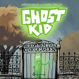 Cover for Ghost kid - Välkommen till kyrkogården