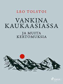 Cover for Vankina Kaukaasiassa ja muita kertomuksia