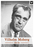 Cover for Vilhelm Moberg - Ett liv
