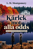 Cover for Kärlek mot alla odds: En romantisk berättelse från landsbygden