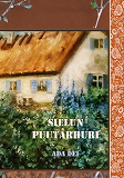 Cover for Sielun puutarhuri: Kristuksen kanssa Herran puutarhassa
