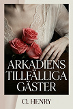 Cover for Arkadiens tillfälliga gäster