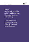 Cover for För en samhällsekonomiskt effektiv krisberedskap: Lärdomar, strategier och verktyg