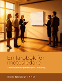 Cover for En lärobok för mötesledare: - Metodpaket för planering och utveckling