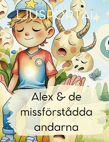 Cover for Alex & de missförstådda andarna: LJUSPORTAL