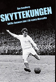 Cover for Skyttekungen: Säffle-Gunnars öde i 50-talets Marseille