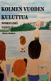 Cover for Kolmen vuoden kuluttua: Merkillisiä viestejä
