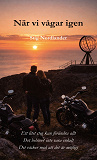 Cover for När vi vågar igen: Två människor, två rädslor. En chans till något nytt.