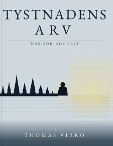 Cover for Tystnadens arv: När började allt?