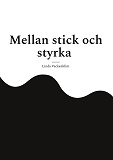 Cover for Mellan stick och styrka: Diabetes