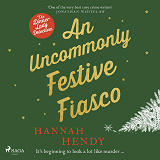 Cover for An Uncommonly Festive Fiasco: A cozy Christmas murder mystery