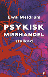 Cover for Psykisk misshandel : stalkad