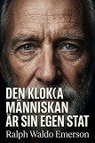 Cover for Den kloka människan är sin egen stat