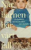 Cover for När barnen bär vårt fall