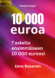Cover for 10 000 euroa: 7 askelta ensimmäiseen 10 000 euroosi