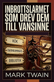 Cover for Inbrottslarmet som drev dem till vansinne
