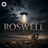 Cover for Roswell – händelsen som formade UFO-frågan