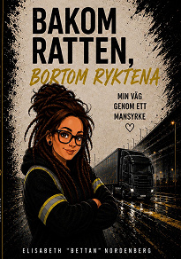 Cover for Bakom ratten, bortom ryktena, min väg genom ett mansyrke