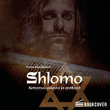 Cover for Shlomo, Kertomus uskosta ja epäilystä