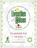 Cover for Livsstilen och hälsan: Växtbaserad kost och en aktiv livsstil gör skillnad!
