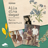 Cover for Alla dina dagar