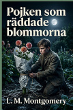 Cover for Pojken som räddade blommorna