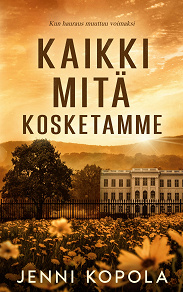Cover for Kaikki mitä kosketamme