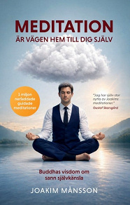 Cover for Meditation är vägen hem till dig själv - Buddhas visdom om sann självkänsla