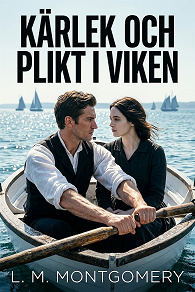 Cover for Kärlek och plikt i viken