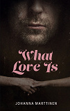 Cover for What Love Is