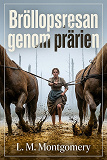 Cover for Bröllopsresan genom prärien