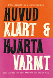 Cover for Huvud klart och hjärta varmt