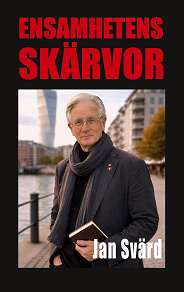 Cover for Ensamhetens skärvor: Berättelser om sprickorna i vår tid