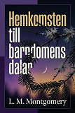 Cover for Hemkomsten till barndomens dalar